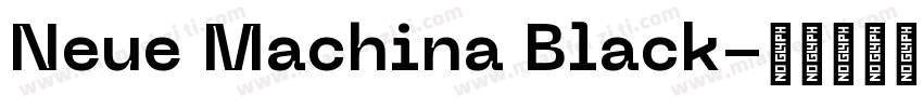 Neue Machina Black字体转换